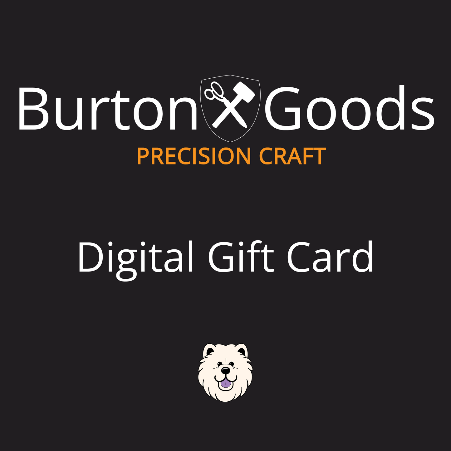 Burton Goods Digital Gift Card
